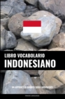 Libro Vocabolario Indonesiano : Un Approccio Basato sugli Argomenti - Book