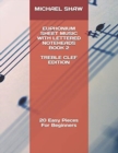 Euphonium Sheet Music With Lettered Noteheads Book 2 Treble Clef Edition : 20 Easy Pieces For Beginners - Book