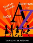 Meet My Friends From A to Z Activity Book - Book