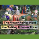 The Flower Fairies Meet the Talking Rainbow Rocks - Book