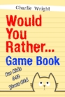 Would You Rather Game Book : For kids 6-12 Years old: Jokes and Silly Scenarios for Children - Book