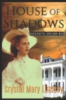 House of Shadows : Secrets Never Die - Book