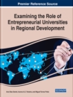 Examining the Role of Entrepreneurial Universities in Regional Development - eBook