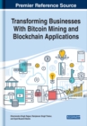 Transforming Businesses With Bitcoin Mining and Blockchain Applications - eBook