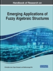 Emerging Applications of Fuzzy Algebraic Structures - Book