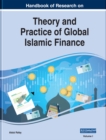 Handbook of Research on Theory and Practice of Global Islamic Finance - eBook