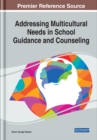 Addressing Multicultural Needs in School Guidance and Counseling - eBook