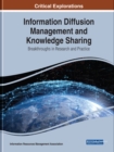 Information Diffusion Management and Knowledge Sharing : Breakthroughs in Research and Practice - Book