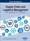 Supply Chain and Logistics Management : Concepts, Methodologies, Tools, and Applications - Book