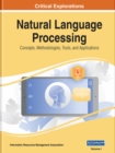 Natural Language Processing : Concepts, Methodologies, Tools, and Applications - Book
