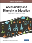 Accessibility and Diversity in Education : Breakthroughs in Research and Practice - Book