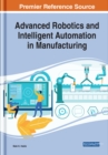 Advanced Robotics and Intelligent Automation in Manufacturing - Book