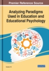 Analyzing Paradigms Used in Education and Educational Psychology - Book