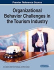 Organizational Behavior Challenges in the Tourism Industry - Book