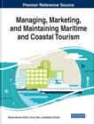 Managing, Marketing, and Maintaining Maritime and Coastal Tourism - eBook