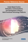 Avatar-Based Control, Estimation, Communications, and Development of Neuron Multi-Functional Technology Platforms - Book