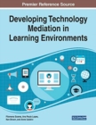 Developing Technology Mediation in Learning Environments - Book