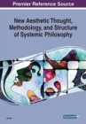 New Aesthetic Thought, Methodology, and Structure of Systemic Philosophy - Book