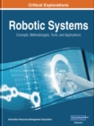 Robotic Systems : Concepts, Methodologies, Tools, and Applications - Book