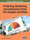 Predicting, Monitoring, and Assessing Forest Fire Dangers and Risks - Book