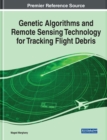 Genetic Algorithms and Remote Sensing Technology for Tracking Flight Debris - Book