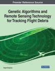 Genetic Algorithms and Remote Sensing Technology for Tracking Flight Debris - Book