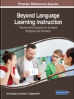 Beyond Language Learning Instruction : Transformative Supports for Emergent Bilinguals and Educators - Book