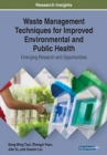 Waste Management Techniques for Improved Environmental and Public Health - Book