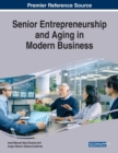 Senior Entrepreneurship and Aging in Modern Business - Book