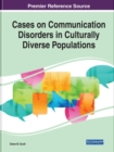 Cases on Communication Disorders in Culturally Diverse Populations - Book