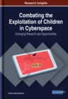 Combating the Exploitation of Children in Cyberspace: Emerging Research and Opportunities - eBook