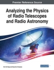 Analyzing the Physics of Radio Telescopes and Radio Astronomy - Book