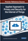 Applied Approach to Privacy and Security for the Internet of Things - Book