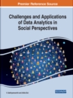 Challenges and Applications of Data Analytics in Social Perspectives - Book