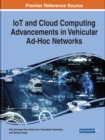 IoT and Cloud Computing Advancements in Vehicular Ad-Hoc Networks - Book