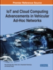 IoT and Cloud Computing Advancements in Vehicular Ad-Hoc Networks - eBook