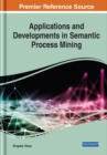 Applications and Developments in Semantic Process Mining - Book