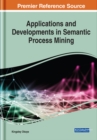 Applications and Developments in Semantic Process Mining - eBook