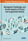 Managerial Challenges and Social Impacts of Virtual and Augmented Reality - Book