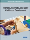 Global Perspectives on Prenatal, Postnatal, and Early Childhood Development - Book