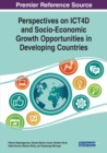 Perspectives on ICT4D and Socio-Economic Growth Opportunities in Developing Countries - Book