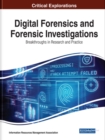 Digital Forensics and Forensic Investigations: Breakthroughs in Research and Practice - Book