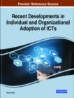 Recent Developments in Individual and Organizational Adoption of ICTs - eBook