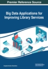 Big Data Applications for Improving Library Services - Book