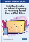 Digital Transformation and Its Role in Progressing the Relationship Between States and Their Citizens - Book