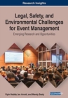 Legal, Safety, and Environmental Challenges for Event Management : Emerging Research and Opportunities - Book