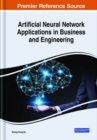 Artificial Neural Network Applications in Business and Engineering - Book