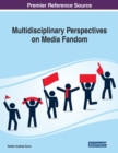 Multidisciplinary Perspectives on Media Fandom - Book