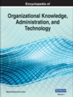 Encyclopedia of Organizational Knowledge, Administration, and Technology - Book