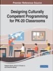 Designing Culturally Competent Programming for PK-20 Classrooms - Book